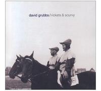 David Grubbs - RICKETS AND SCURVEY
