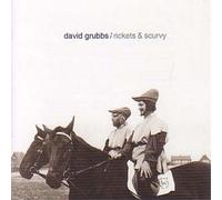David Grubbs - RICKETS AND SCURVEY