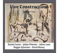 David Haney, Daniel Carter, Julian Priester, Adam Lane & Reggie Sylvester - Live Constructions Vol.2