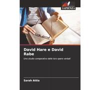 David Hare e David Rabe: Uno studio comparativo delle loro opere verbali