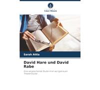 David Hare und David Rabe: Eine vergleichende Studie ihrer wortgetreuen Theaterstücke
