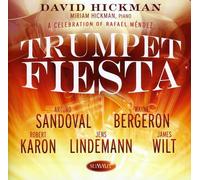 David Hickman W/ Arturo Sandoval Wayne Bergeron - Trumpet Fiesta: A Celebration of Rafael Mendez