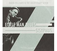 David Hillyard & The Rocksteady Seven (The Dave Hillyard Rocksteady 7) - Little Man Blues/Sisyphus [Vinilo]