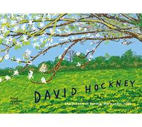 David Hockney: the arrival of spring, Normandy, 2020