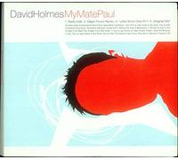 David Holmes - My Mate Paul