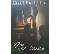 David Hostetler- The Last Dance