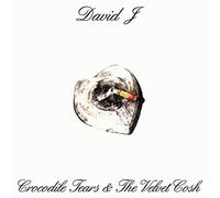 David J - Crocodile Tears And The Velvet Cosh [VINYL] [Vinilo]