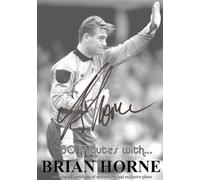 David J Knight & Brian Horne - 60 minutes with Brian Horne - Tales from a Millwall Legend (signed copy)