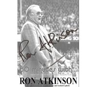 David J Knight & Ron Atkinson - 60 minutes with Ron Atkinson - (signed copy) Sheffield Wednesday, Aston Villa,Coventry, Man Utd,