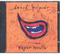David Kilgour - Sugar Mouth