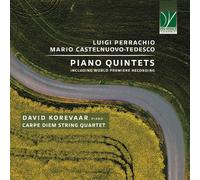 DAVID KOREVAAR - CARPE DIEM STRING QUARTET - LUIGI PERRACHIO, MARIO CASTELNUOVO-TEDESCO: PIANO QUINTETS