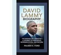 DAVID LAMMY BIOGRAPHY: The Making of a Minister - A Journey of Resilience, Representation, and Reform