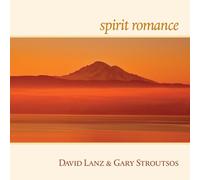 David Lanz & Gary Stroutsos - Spirit Romance