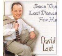 DAVID LAST - SAVE THE LAST DANCE FOR ME