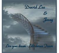 David Lee & Jessy - Live Your Dream-Lebe Deinen Traum