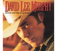 David Lee Murphy - Gettin Out the Good Stuff