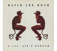 David Lee Roth - A LIL AIN'T ENOUGH 7 INCH (7" VINYL 45) UK WARNER BROS 1990