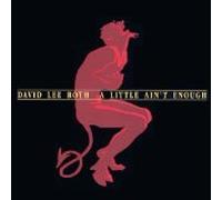 David Lee Roth - A Little Ain't Enough