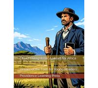 David Livingstone: A Heart for Africa: Heroes of the Faith for Young Readers