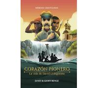 David Livingstone (Spanish Edition) Corazon pionero - La vida de David Livingstone (Héroes cristianos de ayer y de hoy) : Corazón pionero: La vida de David Livingstone / Africa's Trailblazer
