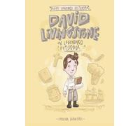 David Livingstone: un explorador legendario Biografías inspiradoras para despertar en los niños la fe, la valentía y el compromiso con la Gran ... de Dios en tus niños y preadolescentes (+8)