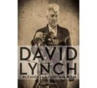 David Lynch: Cruzando la cortina roja (Ensayo)