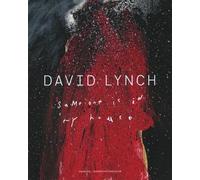 David Lynch: Someone is in my house