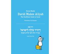 David Makes Aliyah: The Unofficial Guide To Israel