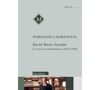 David Maria Turoldo. La vita, la testimonianza (1916-1992). Nuova ediz. (Storia)