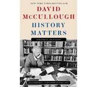 David McCullough – History Matters – Tapa dura