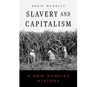 David McNally Slavery and Capitalism (Tapa dura)