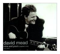 David Mead - Mine and Yours Remix