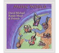 David Michael, Randy Mead & Friends - Music World
