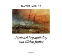David Miller National Responsibility and Global Justice (Tapa blanda)