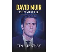 David Muir Biography: Life and Career of ABC World News Tonight Anchor and TIME100 Honoree (Icons Unveiled)