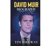 David Muir Biography: Life and Career of ABC World News Tonight Anchor and TIME100 Honoree (Icons Unveiled)