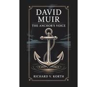David Muir: The Anchor’s Voice