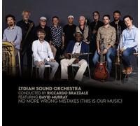 Lydian Sound Orchestra / Riccardo Brazzale / David Murray - No More Wrong Mistakes (This is our Music) / Lydian Sound Orchestra feat David Murray