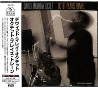 David Murray Octet - Octet Plays Trane (Remastered)