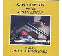 David Newton & Brian Lemon - David Newton Meets Brian Lemon To Play Hoagy Carmichael