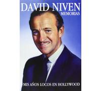 David Niven. Memorias: Mis años locos en Hollywood (TORRES DE PAPEL)