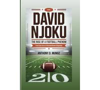 DAVID NJOKU: The Rise Of A Football Phenom: From Cedar Grove To Cleveland Browns (Biography)