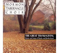 Mormon Tabernacle Choir - Hymns & Songs of Thanks & Brot
