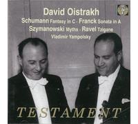 David Oistrakh - Schumann: Fantasie Op.131 / Franck: Sonate A-Dur / Szymanowski: Mythen Op. 30 / Ravel: Tzigane