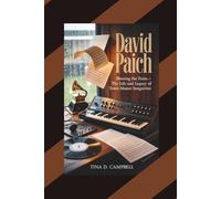 DAVID PAICH: Blessing the Rains - The Life and Legacy of Toto's Master Songwriter