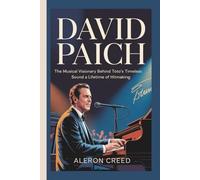 DAVID PAICH: The Musical Visionary Behind Toto’s Timeless Sound and a Lifetime of Hitmaking