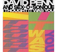 David Penn & Sex-O-Sonique - I Thought It Was You [Vinilo]