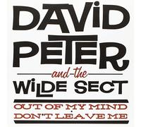 David Peter & The Wilde Sect - Out of My Mind/Don T Leave Me [Vinilo]