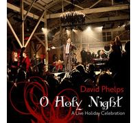David Phelps - O Holy Night