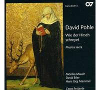 Erler, David L'Arpa Festante Mammel, Hans-Jorg Mauch, Monika Voskuilen, Rien - Pohle: Wier Der Hirsch Schreyet (Musica Sacra)
